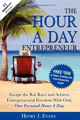 L'imprenditore dell'ora al giorno: Sfuggire alla corsa dei topi e raggiungere la libertà imprenditoriale con una sola ora di concentrazione al giorno - The Hour a Day Entrepreneur: Escape the Rat Race and Achieve Entrepreneurial Freedom with Only One Focused Hour a Day