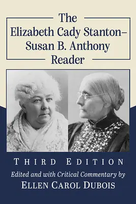 Il lettore di Elizabeth Cady Stanton-Susan B. Anthony, 3D Ed. - The Elizabeth Cady Stanton-Susan B. Anthony Reader, 3D Ed.