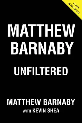 Matthew Barnaby: Senza filtri - Matthew Barnaby: Unfiltered