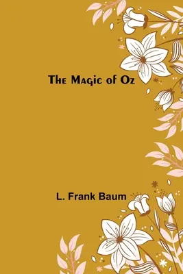 La magia di Oz - The Magic of Oz