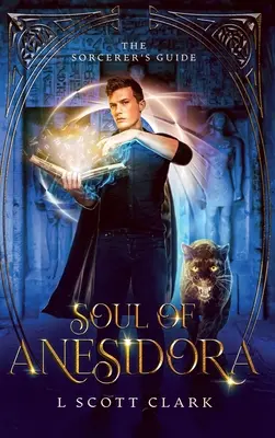 L'anima di Anesidora: La guida dello stregone - Soul of Anesidora: The Sorcerer's Guide