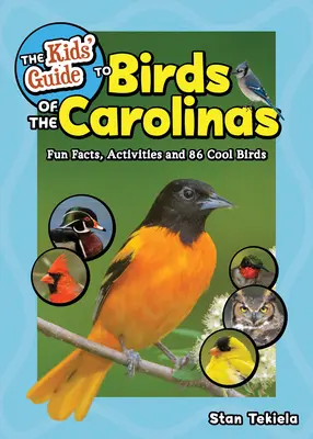 Guida per bambini agli uccelli delle Caroline: Fatti divertenti, attività e 86 uccelli fantastici - The Kids' Guide to Birds of the Carolinas: Fun Facts, Activities and 86 Cool Birds