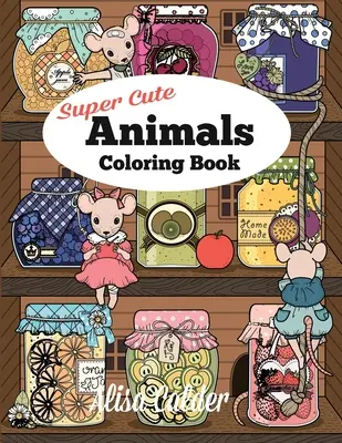 Libro da colorare sugli animali più carini: Adorabili gattini, coniglietti, topi, gufi, ricci e altro ancora - Super Cute Animals Coloring Book: Adorable Kittens, Bunnies, Mice, Owls, Hedgehogs, and More