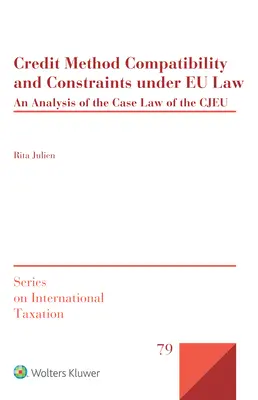 Compatibilità e vincoli dei metodi di credito nel diritto dell'UE: Un'analisi della giurisprudenza della CGUE - Credit Method Compatibility and Constraints under EU Law: An Analysis of the Case Law of the CJEU