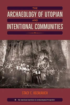 L'archeologia delle comunità utopiche e intenzionali - The Archaeology of Utopian and Intentional Communities