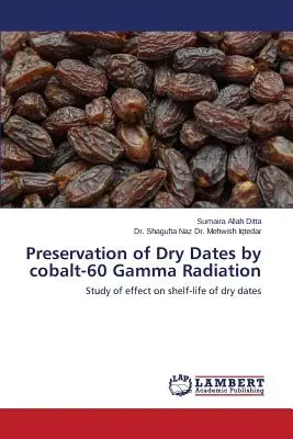Conservazione dei datteri secchi mediante radiazione gamma cobalto-60 - Preservation of Dry Dates by cobalt-60 Gamma Radiation