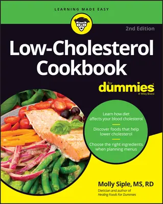 Ricettario a basso contenuto di colesterolo per principianti - Low-Cholesterol Cookbook for Dummies