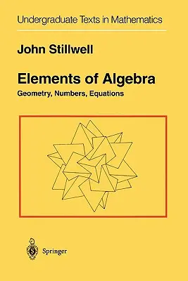 Elementi di algebra: Geometria, numeri, equazioni - Elements of Algebra: Geometry, Numbers, Equations