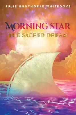 Stella del mattino: Il sogno sacro - Morning Star: The Sacred Dream