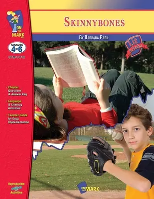 Skinny Bones, di Barbara Park, romanzo di studio Gradi 4-6 - Skinny Bones, by Barbara Park Novel Study Grades 4-6