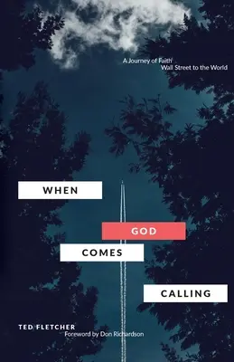 Quando Dio chiama (terza edizione): Da Wall Street al mondo - When God Comes Calling (Third Edition): From Wall Street to the World