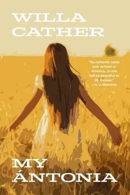 La mia ntonia (Warbler Classics Annotated Edition) - My ntonia (Warbler Classics Annotated Edition)