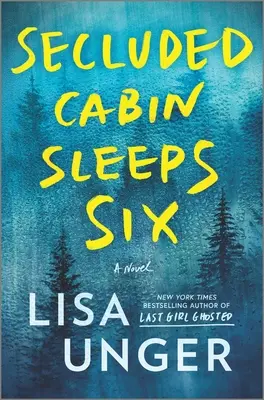 Una baita isolata per sei persone: Un romanzo di emozionante suspense - Secluded Cabin Sleeps Six: A Novel of Thrilling Suspense
