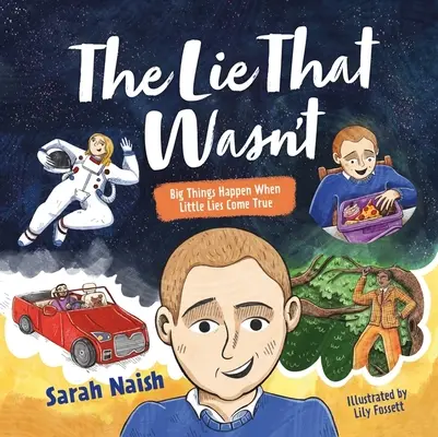 La bugia che non c'era: Quando le piccole bugie si avverano succedono grandi cose... - The Lie That Wasn't: Big Things Happen When Little Lies Come True...