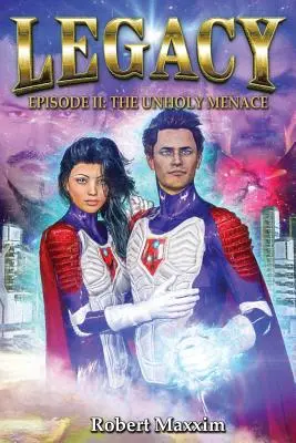 Eredità: Episodio II: La minaccia empia - Legacy: Episode II: The Unholy Menace