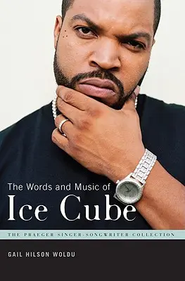 Le parole e la musica di Ice Cube - The Words and Music of Ice Cube