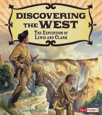 Alla scoperta del West: La spedizione di Lewis e Clark - Discovering the West: The Expedition of Lewis and Clark