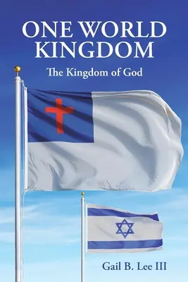 Regno di un solo mondo: Il Regno di Dio - One World Kingdom: The Kingdom of God