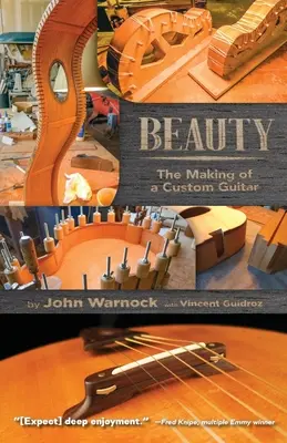 Bellezza: La realizzazione di una chitarra personalizzata - Beauty: The Making of a Custom Guitar
