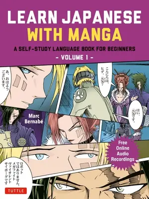 Imparare il giapponese con i manga Volume 1: Un libro di autoapprendimento per principianti - Imparare a leggere, scrivere e parlare giapponese con i fumetti manga! (Fre - Learn Japanese with Manga Volume One: A Self-Study Language Book for Beginners - Learn to Read, Write and Speak Japanese with Manga Comic Strips! (Fre