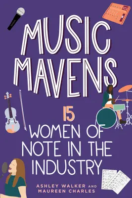 Music Mavens: 15 donne di rilievo nel settore Volume 9 - Music Mavens: 15 Women of Note in the Industry Volume 9