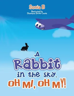 Un coniglio nel cielo, Oh me, oh mio! - A Rabbit in the Sky, Oh Me, Oh My!