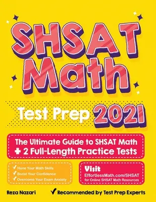 Preparazione al test SHSAT di matematica: la guida definitiva al test SHSAT di matematica + 2 test pratici completi - SHSAT Math Test Prep: The Ultimate Guide to SHSAT Math + 2 Full-Length Practice Tests