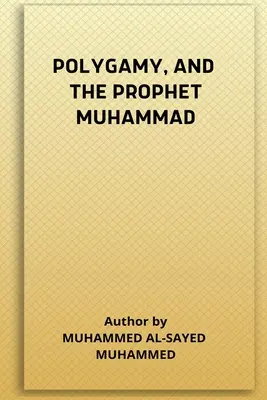 La poligamia e il profeta Maometto - Polygamy, and the Prophet Muhammad