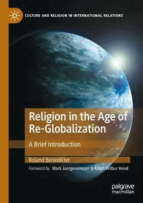 La religione nell'era della ri-globalizzazione: Breve introduzione - Religion in the Age of Re-Globalization: A Brief Introduction