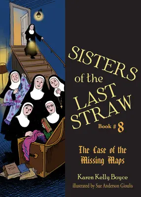 Sorelle dell'ultima paglia Vol 8: Il caso delle mappe scomparse - Sisters of the Last Straw Vol 8: The Case of the Missing Maps