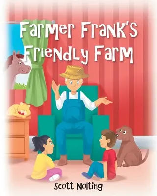 La fattoria amica del contadino Frank - Farmer Frank's Friendly Farm