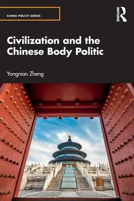 La civiltà e il corpo politico cinese - Civilization and the Chinese Body Politic