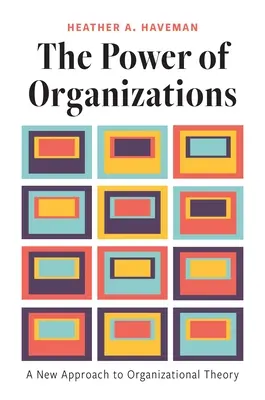 Il potere delle organizzazioni: Un nuovo approccio alla teoria organizzativa - The Power of Organizations: A New Approach to Organizational Theory