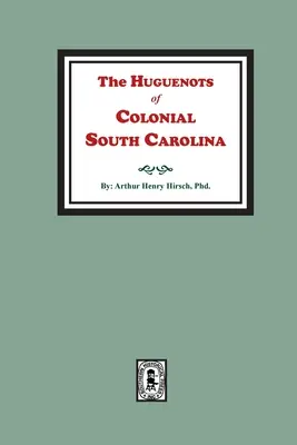Gli ugonotti della Carolina del Sud coloniale - The Huguenots of Colonial South Carolina
