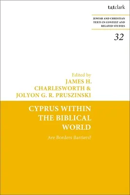 Cipro nel mondo biblico: I confini sono barriere? - Cyprus Within the Biblical World: Are Borders Barriers?