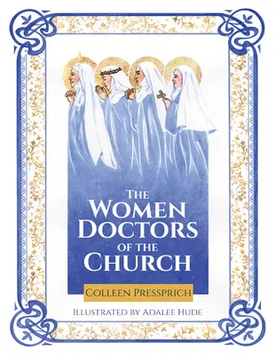 Le donne medico della Chiesa - The Women Doctors of the Church