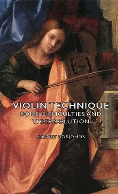 Tecnica del violino - Alcune difficoltà e la loro soluzione - Violin Technique - Some Difficulties and Their Solution