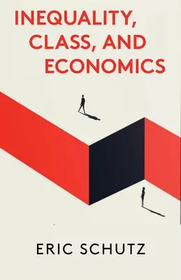 Disuguaglianza, classe ed economia - Inequality, Class, and Economics