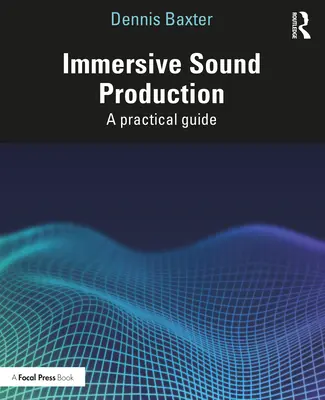 Produzione sonora immersiva: Una guida pratica - Immersive Sound Production: A Practical Guide