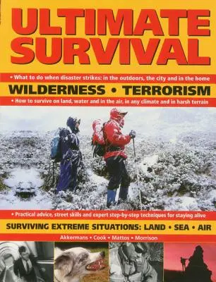 Ultimate Survival: Sopravvivenza in natura, terrorismo, situazioni estreme: Terra, mare e aria - Ultimate Survival: Wilderness, Terrorism, Surviving Extreme Situations: Land, Sea and Air