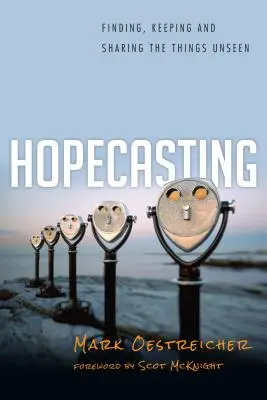 Hopecasting - Trovare, conservare e condividere le cose invisibili - Hopecasting - Finding, Keeping and Sharing the Things Unseen