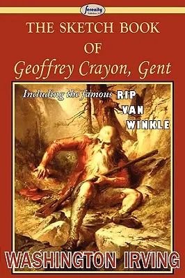 Il libro degli schizzi di Geoffrey Crayon, gentiluomo - The Sketch Book of Geoffrey Crayon, Gent