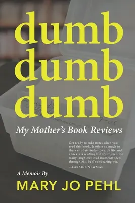 Scemo scemo scemo: Le recensioni dei libri di mia madre - Dumb Dumb Dumb: My Mother's Book Reviews