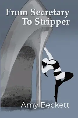 Da segretaria a spogliarellista - From Secretary To Stripper