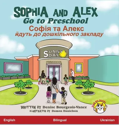 Sophia e Alex vanno all'asilo: Софія та Алекс йдут&# - Sophia and Alex Go to Preschool: Софія та Алекс йдут&#