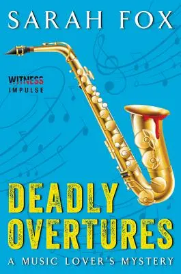 Ouverture mortali: Un mistero per gli amanti della musica - Deadly Overtures: A Music Lover's Mystery