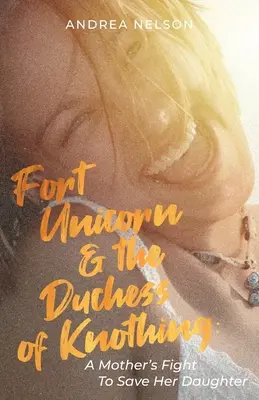 Il forte unicorno e la duchessa di Knothing - Fort Unicorn and the Duchess of Knothing