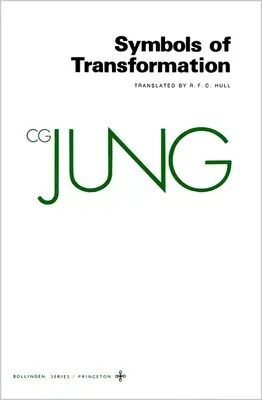Opere raccolte di C.G. Jung, volume 5: Simboli di trasformazione - Collected Works of C.G. Jung, Volume 5: Symbols of Transformation