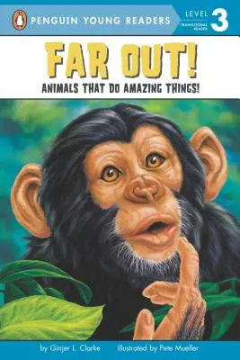 Fuori dal comune: Animali che fanno cose incredibili - Far Out!: Animals That Do Amazing Things
