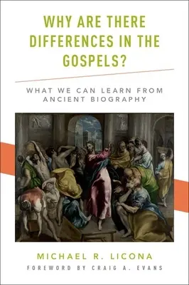 Perché ci sono differenze nei Vangeli: cosa possiamo imparare dalle antiche biografie - Why Are There Differences in the Gospels?: What We Can Learn from Ancient Biography